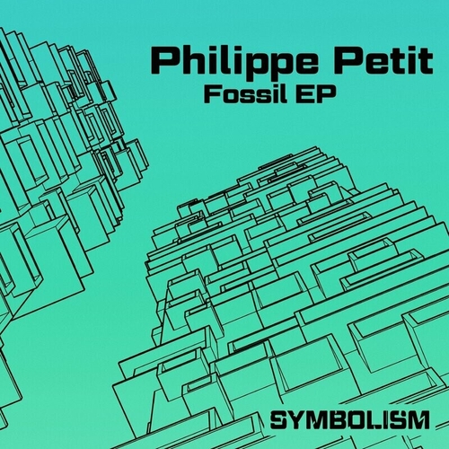 Philippe Petit - Fossil EP [SYMDIGI039]